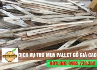 Chuyên thu mua pallet gỗ vụn giá tốt hàng đầu kv miền nam